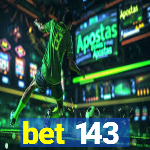 bet 143